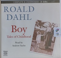 Boy - Tales of Childhood written by Roald Dahl performed by Andrew Sachs on Audio CD (Unabridged)